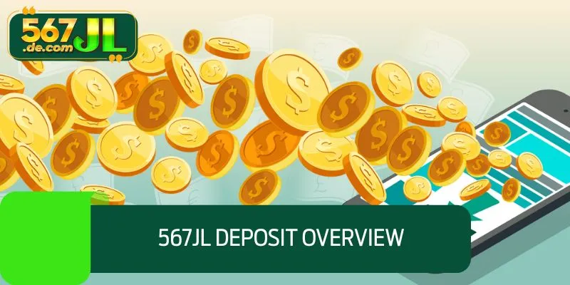 Brief introduction about 567JL deposit transaction