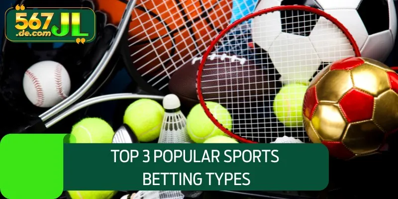 Top 3 popular sports betting types