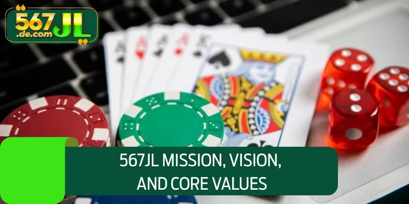 567JL mission, vision, and core values