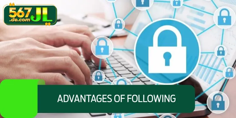 Advantages and Duties of Following the Policy