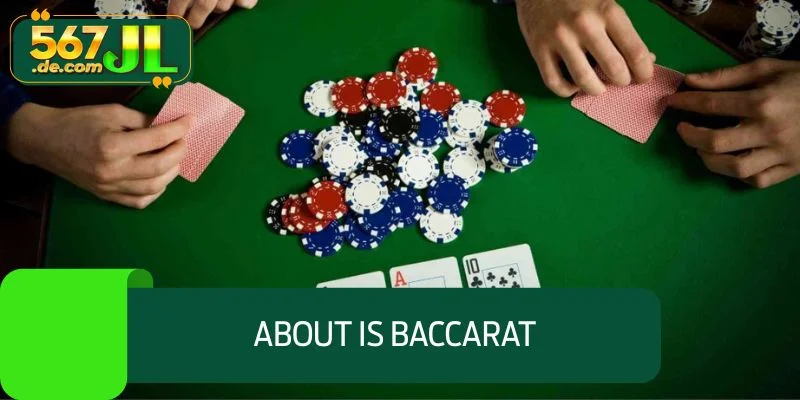About is  Baccarat