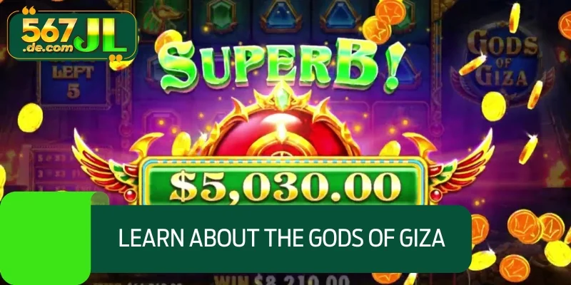 Learn about the game Gods Of Giza