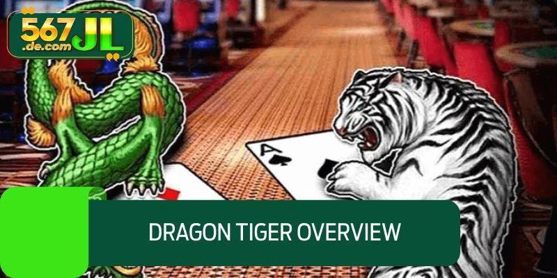 Dragon Tiger Overview