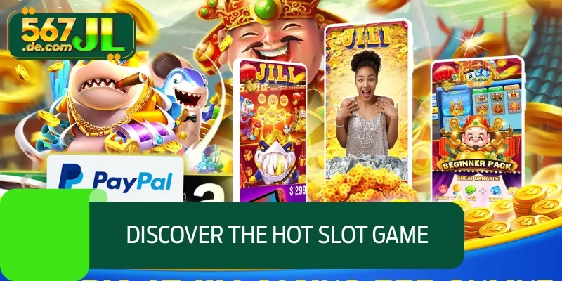 Discover the hot slot game 2025