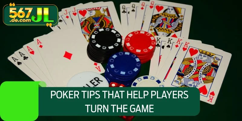 Poker tips that help players turn the game