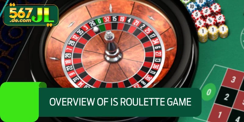Overview of is roulette game