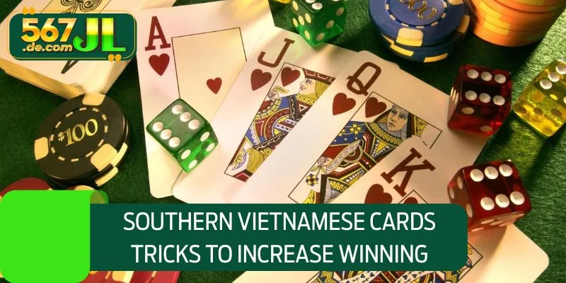 Southern Vietnamese Cards Tricks to Increase Winning Probability