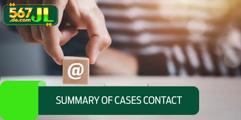 Summary of cases requiring contact with 567JL