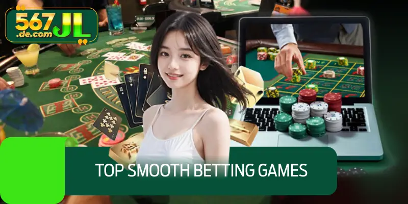 Top smooth betting games